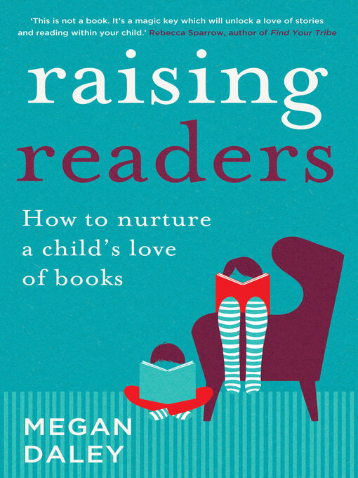 Title details for Raising Readers by Megan Daley - Available